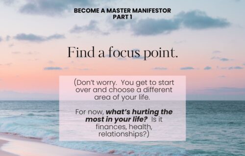 find a focus point. The art of manifesting your dream life