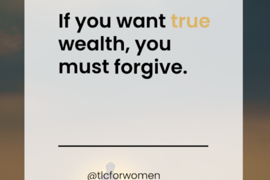 If You Want True Wealth, You Must Forgive