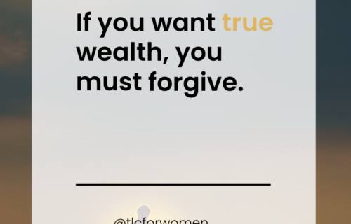 If You Want True Wealth, You Must Forgive