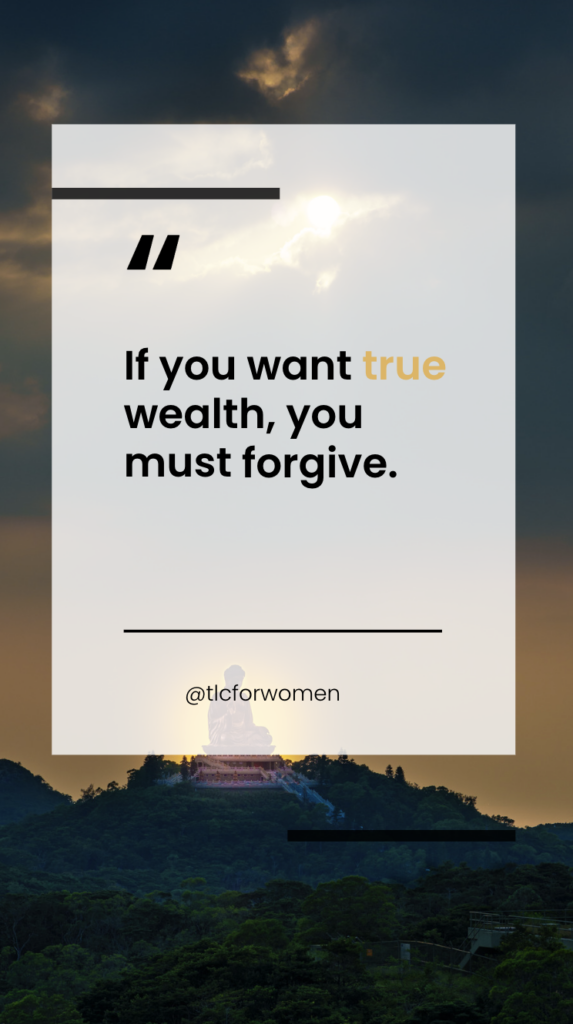 If You Want True Wealth, You Must Forgive